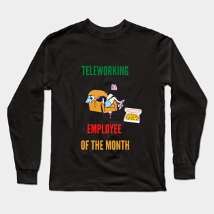 Teleworking - Employee of the Month Long Sleeve T-Shirt